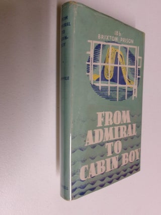 Item #35437 From Admiral To Cabin Boy. Admiral Sir Barry Domvile