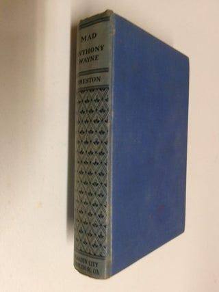 Item #35441 Mad Anthony Wayne: A Gentleman Rebel. John Hyde Preston