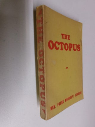 Item #35470 The Octopus. Frank Woodruff Johnson Rev, Elizabeth Dilling