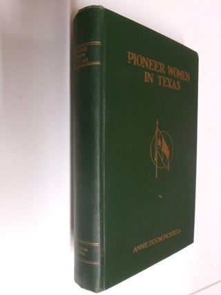 Item #35473 Pioneer Women in Texas. Annie Doom Pickrell