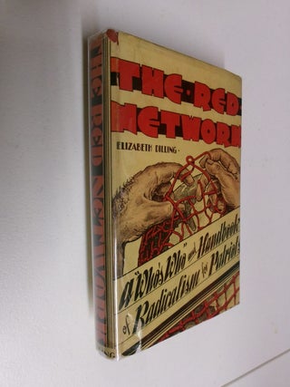 Item #35478 The Red Network: A "Who's Who" and Handbook of Radicalism for Patriots. Elizabeth...