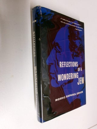 Item #35487 Reflections of a Wondering Jew. Morris Raphael Cohen