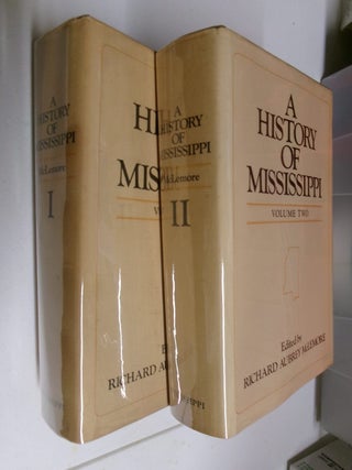 Item #35491 A History of Mississippi (Two Volumes). Richard Aubrey McLemore