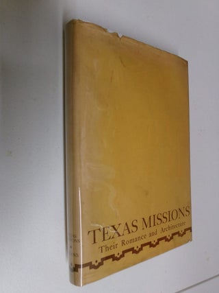 Item #35499 Texas Missions: Their Romance and Architecture. Charles Mattoon Brooks Jr