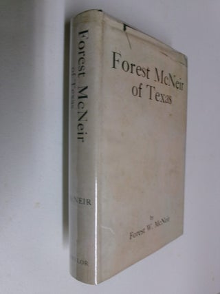 Item #35501 Forest McNeir of Texas. Forest W. McNeir