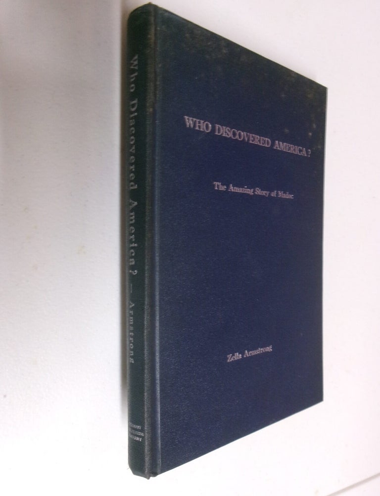 Item #35519 Who Discovered America?: The Amazing Story of Madoc. Zella Armstrong.
