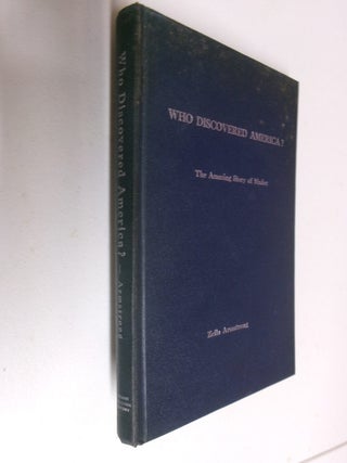 Item #35519 Who Discovered America?: The Amazing Story of Madoc. Zella Armstrong