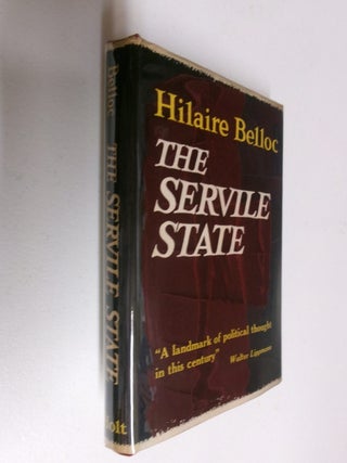 Item #35527 The Servile State. Hilaire Belloc