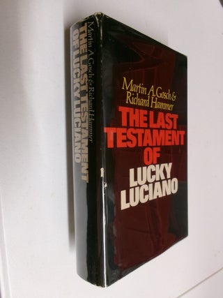 Item #35554 The Last Testament of Lucky Luciano. Martin A. Gosch, Richard Hammer