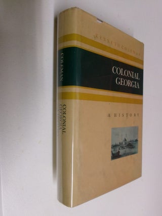 Colonial Georgia: A History