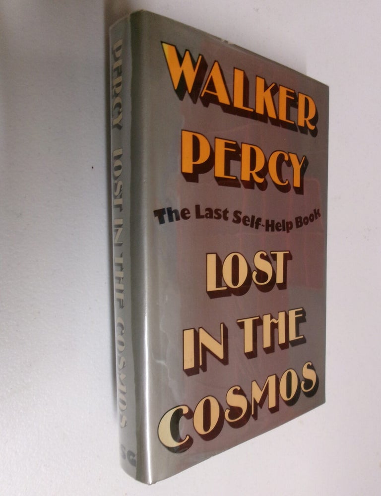 Item #35574 Lost In The Cosmos: The Last Self-Help Book. Walker Percy.