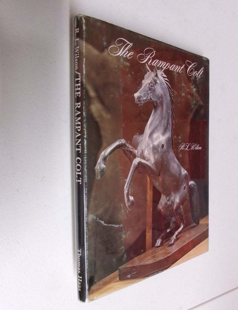 Item #35603 The Rampant Colt: The Story of a Trademark. R. L. Wilson.