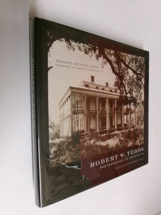 Robert W. Tebbs: Photographer to Architects (Louisiana Plantations in 1926