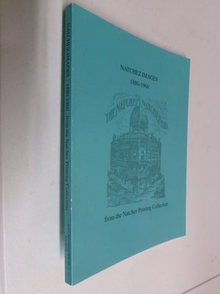 Natchez Images 1880-1960 (from the Natchez Printing Collection