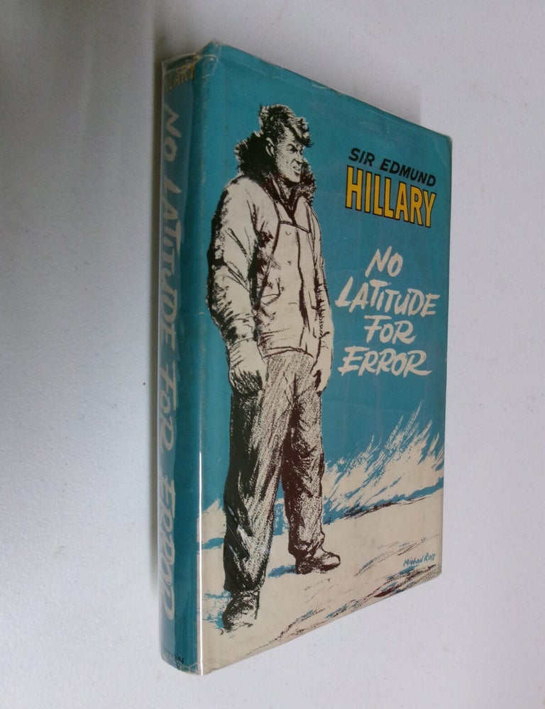 Item #35647 No Latitude For Error. Sir Edmund Hillary.