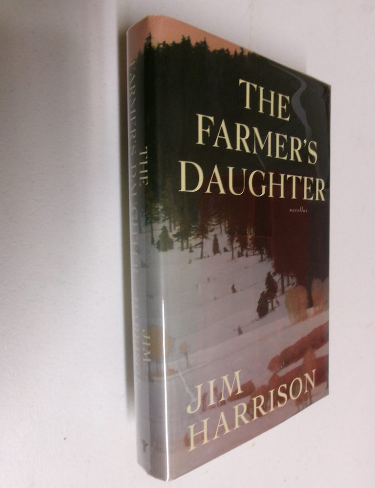 Item #35653 The Farmer's Daughter. Jim Harrison.