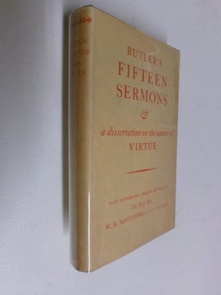Fifteen Sermons Preached At The Rolls Chapel And A Dissertation Upon The Nature Of Virtue