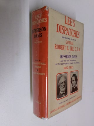 Lee's Dispatches: Unpublished Letters of General Robert E. Lee, C. S. A. To Jefferson Davis...