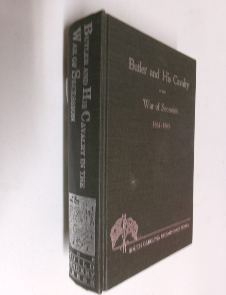 Item #35712 Butler and His Cavalry in the War of Secession 1861-1865. U. R. Brooks.