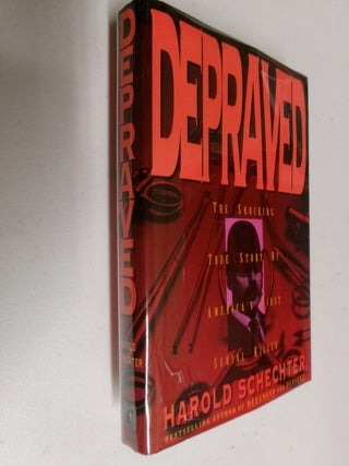 Depraved: The Shocking True Story of America's First Serial Killer