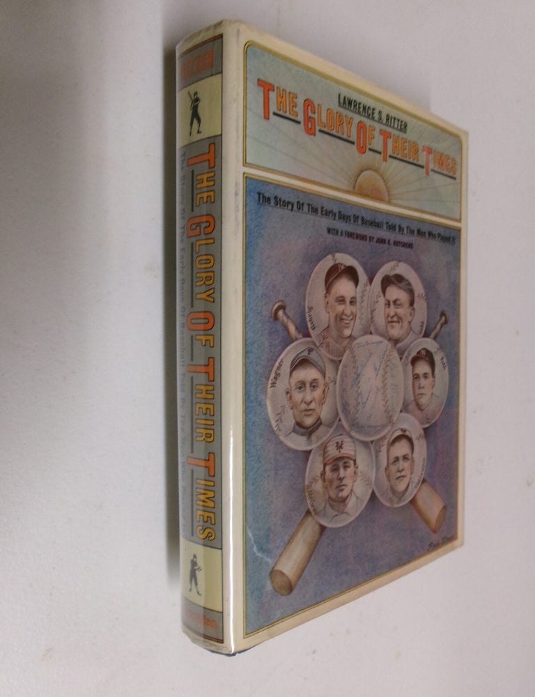 Item #35732 The Glory Of Their Times. Lawrence S. Ritter.
