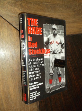 Item #4531 The Babe in Red Stockings; An in-Depth Chronicle of Babe Ruth with the Boston Red Sox,...