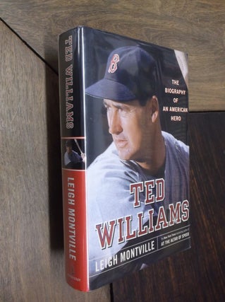 Item #4546 Ted Williams; The Biography of an American Hero. Leigh Montville