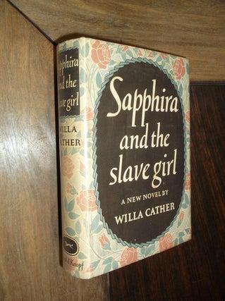 Item #4549 Sapphira and the Slave Girl. Willa Cather