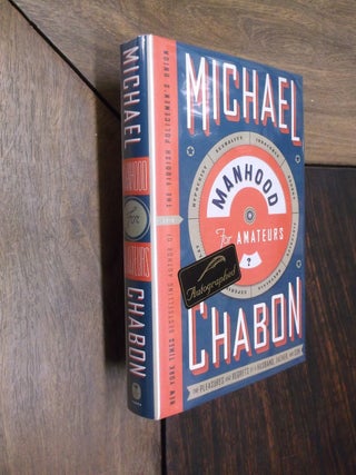 Item #4558 Manhood For Amateurs; The Pleasures and Regrets of a Husband, Father, and Son. Michael...