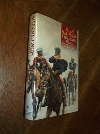 Item #4607 A Regimental Affair; With Matthew Hervey of the Light Dragoons. Allan Mallinson