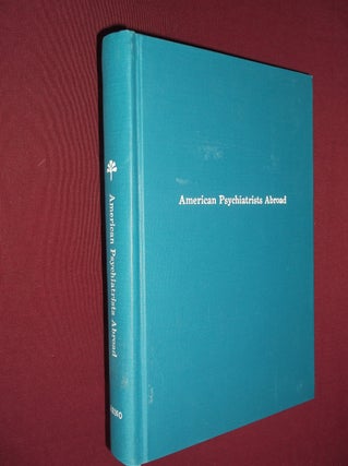 Item #4849 American Psychiatrists Abroad. Ray Isaac, Pliny Earle