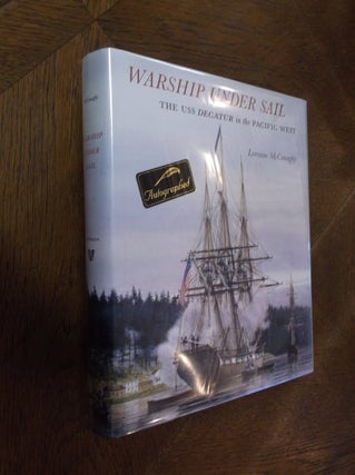 Item #4920 Warship Under Sail; The Uss Decatur in the Pacific West. Lorraine McConaghy