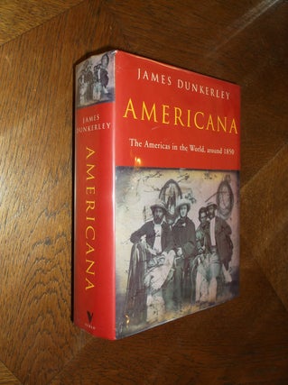 Item #5115 Americana; The Americas in the World Around 1850 (Or 'Seeing the Elephant' As the...