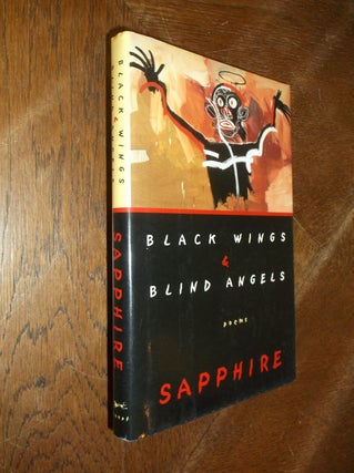 Item #5323 Black Wings & Blind Angels; Poems. Sapphire