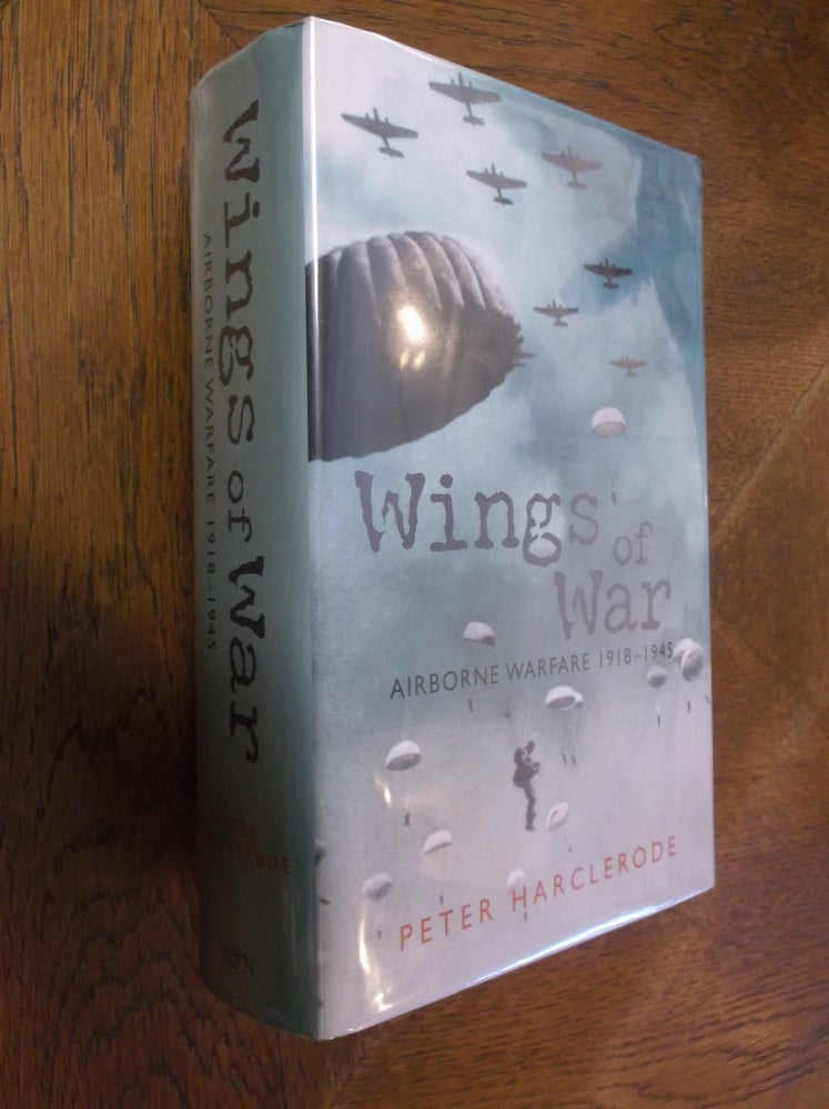 Item #5445 Wings of War : Airborne Warfare 1918-1945. Peter Harclerode.