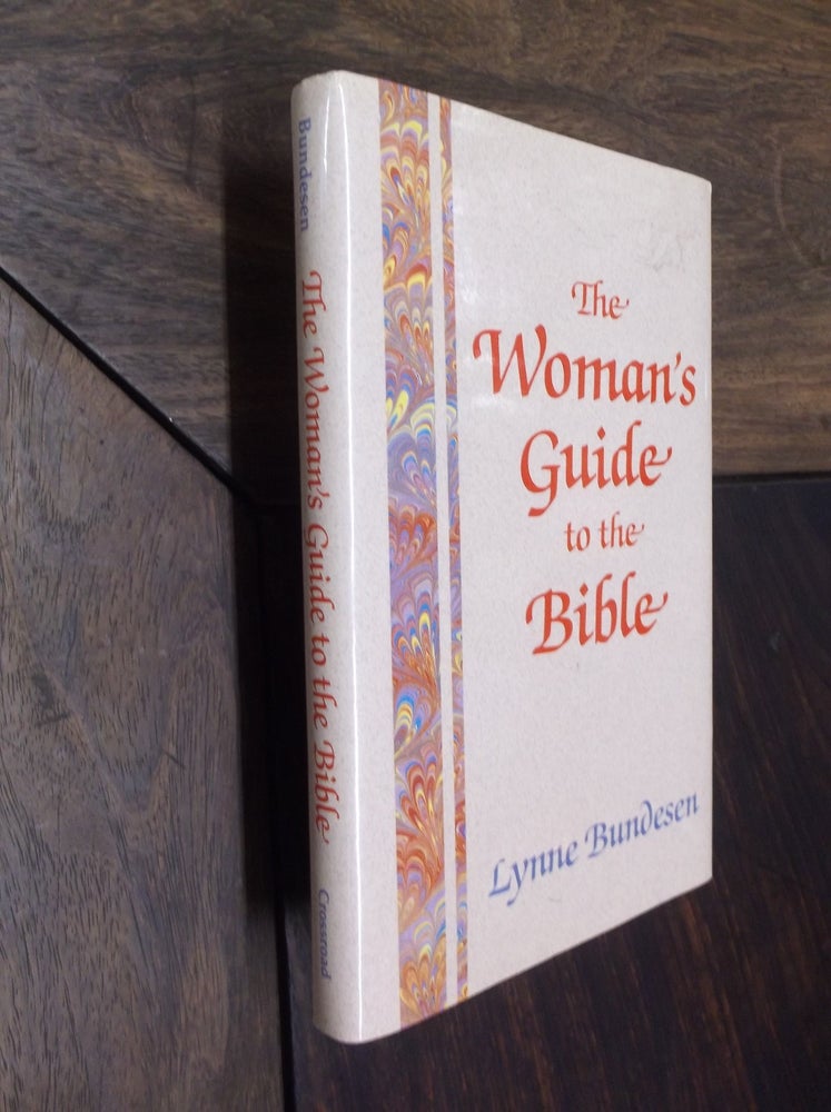 Item #5474 The Woman's Guide to the Bible. Lynne Bundesen.