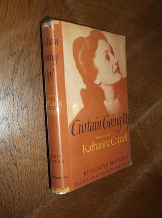 Item #5703 Curtain Going Up; The Story of Katherine Cornell. Gladys Malvern