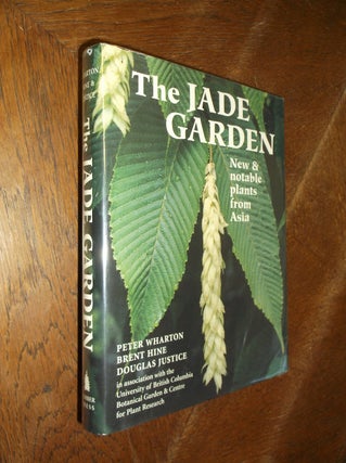Item #5709 The Jade Garden; New & notable plants from Asia. Peter Wharton