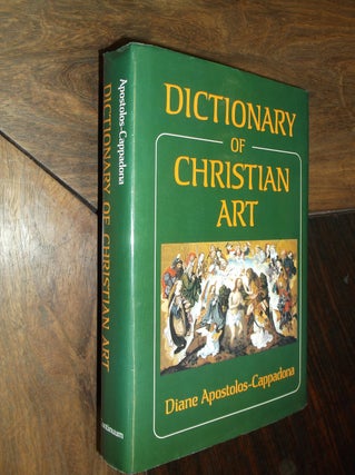Item #5718 Dictionary of Christian Art. Diane Apostolos-Cappadona