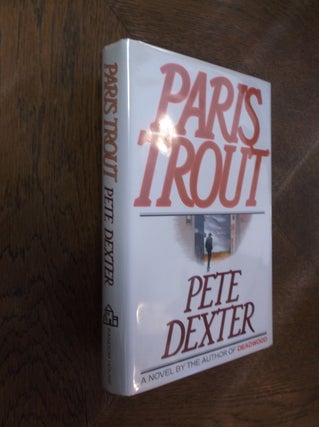Item #6193 Paris Trout. Pete Dexter