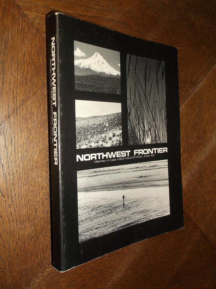Item #6273 Northwest Frontier. Matthew H. Case.