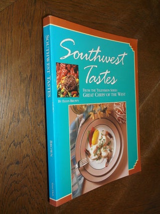 Item #6331 Southwest Tastes. Ellen Brown
