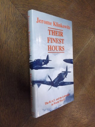 Item #6999 Their Finest Hours. Jerome Klinkowitz