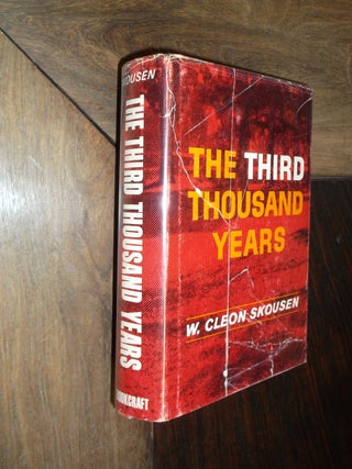 Item #7396 The Third Thousand Years. W. Cleon Skousen