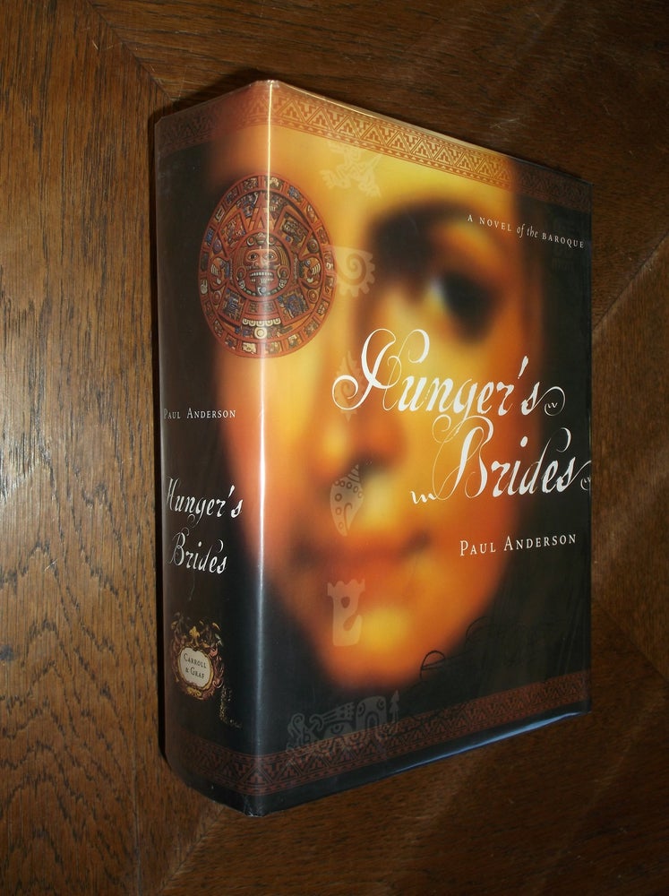 Item #7422 Hunger's Brides: A Novel of the Baroque. Paul Anderson.