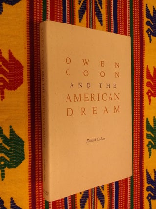 Item #7497 Owen Coon and the American Dream. Richard Cahan