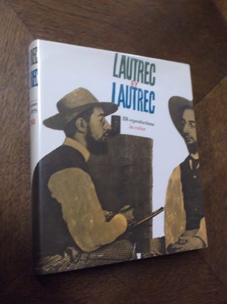 Item #7572 Lautrec by Lautrec. Ph. Huisman, M. G. Dortu