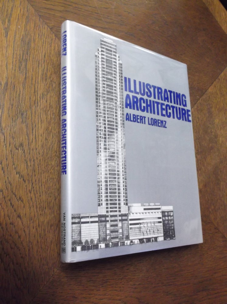 Item #8018 Illustrating Architecture. Albert Lorenz.