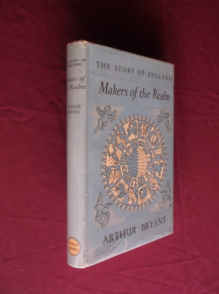 Item #8105 Makers of the Realm: The Story of England. Arthur Bryant.