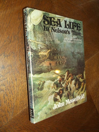 Item #8283 Sea Life in Nelson's Time. John Masefield